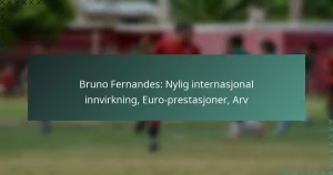 Bruno Fernandes: Nylig internasjonal innvirkning, Euro-prestasjoner, Arv