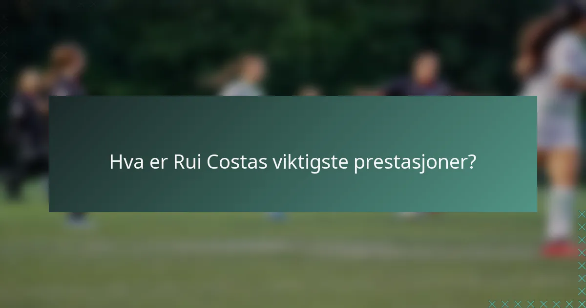 Hva er Rui Costas viktigste prestasjoner?