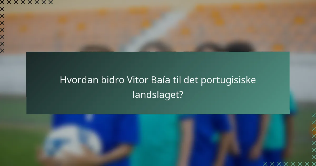 Hvordan bidro Vitor Baía til det portugisiske landslaget?